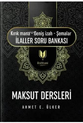 Maksut Dersleri (Kırık Mana - Geniş İzah - Şemalar İlaller Soru Bankası )