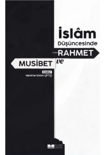İslam Düşüncesinde Rahmet ve Musibet