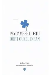 Peygamber Dostu Dört Güzel İnsan