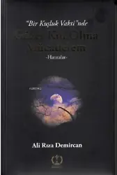 Bir Kuşluk Vaktinde Güzel Kul Olma Mücadelem