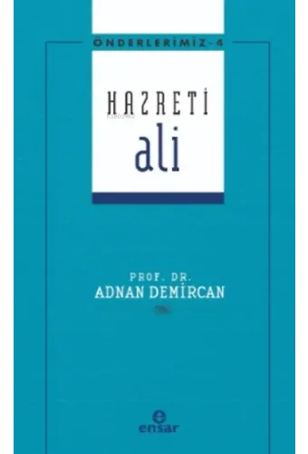 Önderlerimiz Serisi 4- Hazreti Ali