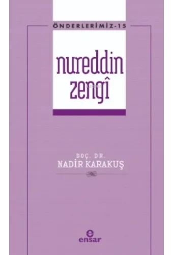 Önderlerimiz Serisi 15 - Nureddin Zengi