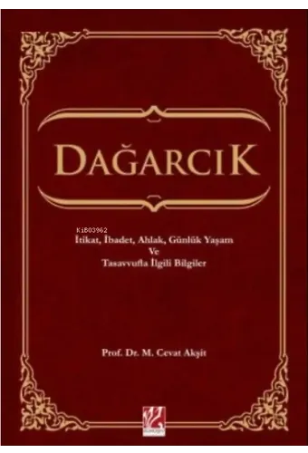 Dağarcık;İtikat, İbadet, Ahlak, Günlük Yaşam ve Tasavvufla İlgili Bilgiler