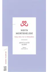 Nefis Mertebeleri;Kalp, Ruh, Sır ve Makamları