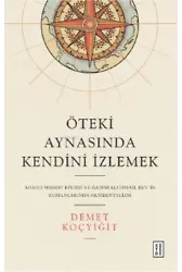 Öteki Aynasında Kendini İzlemek;Ahmed Midhat Efendi ve Gaspıralı İsmail Beyin Romanlarında Oksidentalizm