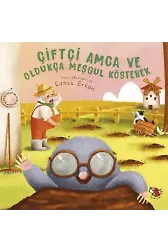 Ciftci Amca ve Oldukca Mesgul Kostebek