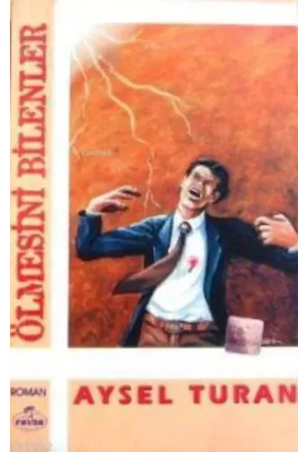 Ölmesini Bilenler