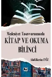Medeniyet Tasavvurumuzda Kitap ve Okuma Bilinci