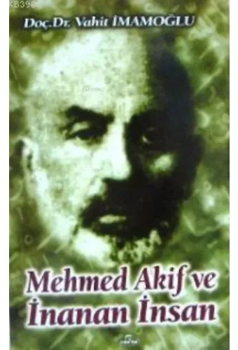 Mehmed Akif ve İnanan İnsan