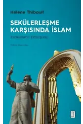 Sekülerleşme Karşısında İslam;Tacikistan'ın Dönüşümü
