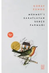 Mehmet'i Sakatlayan Serçe Parmağı