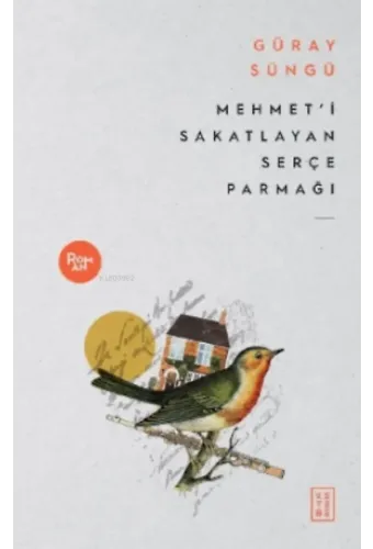 Mehmet'i Sakatlayan Serçe Parmağı