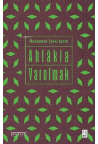 Eser Adı: Ahlâkla Varolmak
