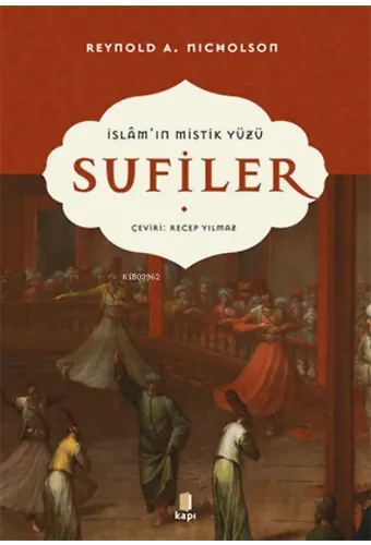 Sufiler;İslam'ın Mistik Yüzü