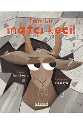 Tam Bir İnatçı Keçi!