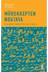 Mürekkepten Noktaya;Cumhuriyet Türkiye'sinde Hat ve Hattat