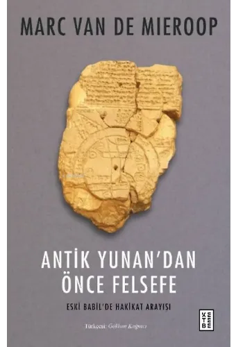 Antik Yunan'dan Önce Felsefe;Eski Babil'de Hakikat Arayışı