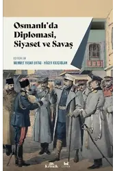 Osmanlıda Diplomasi, Siyaset ve Savaş