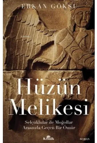 Hüzün Melikesi Selçuklular ile Moğollar Arasında Geçen Bir Ömür