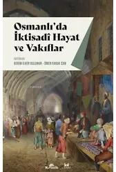 Osmanlı'da İktisadi Hayat ve Vakıflar