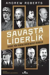 Savaşta Liderlik Tarihe Yön Verenlerden Hayati Dersler