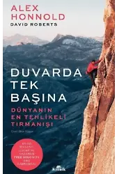 Duvarda Tek Başına ;Dünyanın En Tehlikeli Tırmanışı