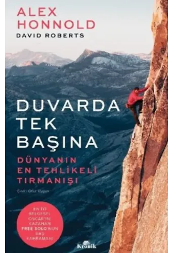 Duvarda Tek Başına ;Dünyanın En Tehlikeli Tırmanışı