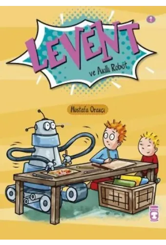 Levent İlk Okuma Kitaplarım 1;Levent ve Akıllı Robot