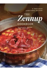 The Zennup Cookbook;Traditional Recipes From Anatolia