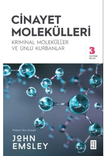 Cinayet Molekülleri;Kriminal Moleküller ve Ünlü Kurbanlar