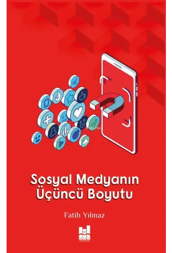 Sosyal Medyanın Üçüncü Boyutu