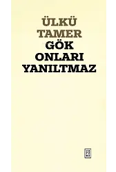 Gök Onları Yanıltmaz