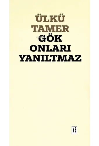 Gök Onları Yanıltmaz