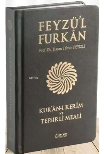 Feyzü'l Furkan Kur'ân-ı Kerîm ve Tefsirli Meali