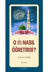 O Nasıl Öğretirdi ? - Kutlu Doğum Serisi 4