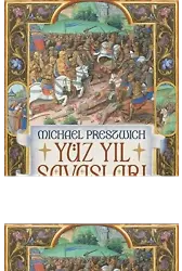 Yüz Yıl Savaşları ;Avrupa'yı Şekillendiren İngiliz-Fransız Mücadelesi