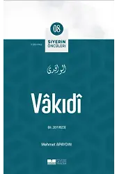 Vâkıdî; Siyerin Öncüleri 08