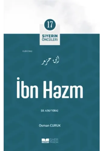 İbn Hazm; Siyerin Öncüleri 17