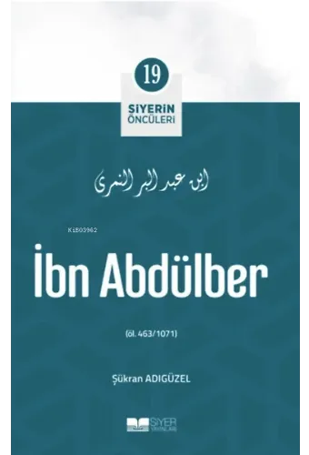 İbn Abdülber; Siyerin Öncüleri 19