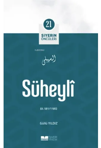 Süheylî; Siyerin Öncüleri 21