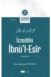 İzzeddin İbnü'l-Esir; Siyerin Öncüleri 23
