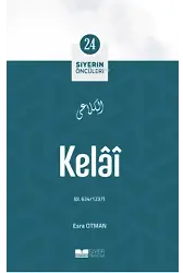Kelâî; Siyerin Öncüleri 24