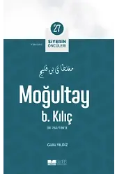 Moğultay B. Kılıç; Siyerin Öncüleri 27