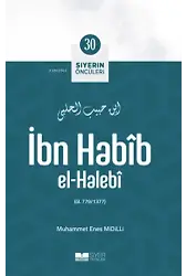 İbn Habîb El-Halebî; Siyerin Öncüleri 30