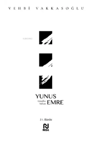 Yunus Emre;Gönüller Sultanı