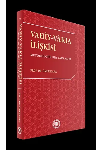 Vahiy-Vakıa İlişkisi; Metodolojik Bir Yaklaşım