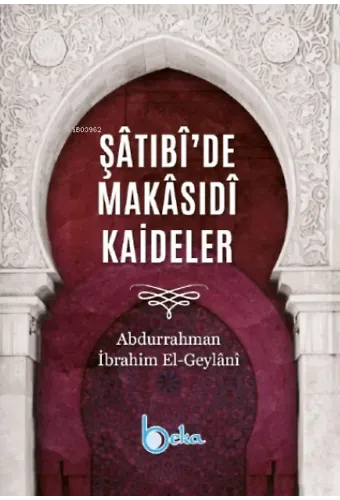 Şâtıbî'de Makâsıdî Kaideler