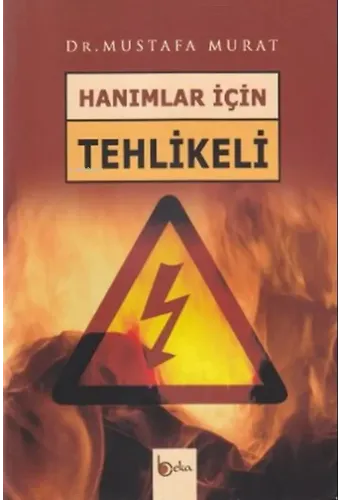Hanımlar İçin Tehlikeli