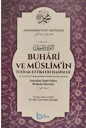 Buhari ve Müslimin İttifak Ettiği Hadisler