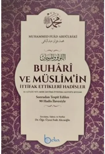 Buhari ve Müslimin İttifak Ettiği Hadisler